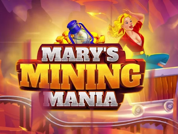 สล็อต Mary’s Mining Mania